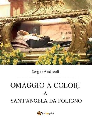 cover image of Omaggio a colori a Sant'Angela da Foligno